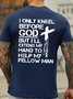 Only Kneel Before God Men's T-shirt