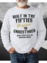 Built In The Fifties Sweatshirt Printed Funny Men Sweatshirt