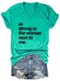 As Strong As The Woman Next To Me V Neck T-shirt