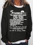 5 Things You Should Know About My Dad Women's Sweatshirt