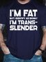I'm Fat But I Identify As Skinny Funny T-shirt