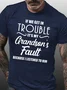 Funny If we get in trouble Classic T-shirt