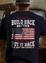Men's Instead Of Build Back Better How About Just Put It Back The Way You Found It T-Shirt