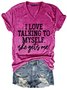 Funny I Love Talking To Myself  V Neck Letter Short Sleeve T-Shirt