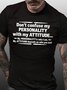 Funny My Personality with My Attitude Casual Short Sleeve T-Shirt