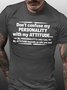 Funny My Personality with My Attitude Casual Short Sleeve T-Shirt