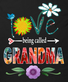 Love Being Called Grandma Women‘s T-Shirt