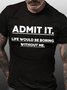 Admit It Men's Short Sleeve T-Shirt