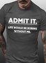 Admit It Men's Short Sleeve T-Shirt