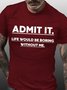 Admit It Men's Short Sleeve T-Shirt