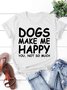 Dog Make Me Happy You Not So Much Women's Short Sleeve T-Shirt