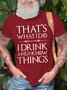 Thats What I Do I Drink And I Know Things DrinkingShort Sleeve T-Shirt