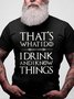 Thats What I Do I Drink And I Know Things DrinkingShort Sleeve T-Shirt