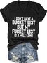Don't Have A Bucket List Funny Saying V neck Short Sleeve T-Shirt