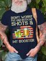 Don't worry I've had both my shots and booster Funny vaccine Short Sleeve T-Shirt