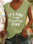 Funny Its Fine Im Fine Everythings Fine Letter Knit Tank