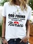 God Found The Strongest Women And Made Them Nurses Short Sleeve T-Shirt