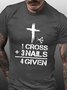 1 Cross 3 Nails Forgiven Christian Easter Gift T-Shirt