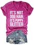 It's Not Dog Hair It's Puppy Glitter Funny Shirts&Tops