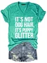 It's Not Dog Hair It's Puppy Glitter Funny Shirts&Tops