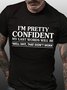I Am Pretty Confident My Last Words Men's Short Sleeve T-Shirt