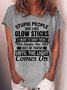Women’s Funny Stupid People Are Like Grow Stick Crew Neck Casual Letter Short Sleeve T-Shirt