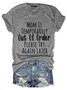 Mom is Temporarily Out of Order with Sayings Casual Short Sleeve T-Shirt