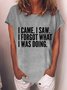 I Forgot What I Was Doing Funny Crew Neck T-Shirt