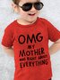 Funny OMG My Mother Was Right About Everything  Kids Casual T-shirt