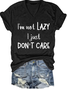 I'm Not Lazy I just Don't Care Shirts&Tops