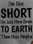 I Am Not Short I Am Just More Down to Earth Funny Sayings Womens Casual Basics Knit