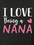 Women's I Love Being A Nana Casual Crew Neck Sweatshirt