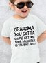 Kids Cute Letter Grandma You Gotta Come Get Me Casual T-Shirts