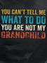 Funny You Can't Tell Me What To Do You're Not My Grand Child Vintage Short Sleeve Crew Neck Short Sleeve T-Shirt