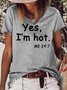 Womens Casual Letters Print Yes I Am Hot Short Sleeve T-Shirt