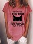Funny Sometimes I Stay Inside Because It's Just Too Peopley Out There Sweet Short Sleeve T-Shirt
