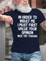 Mens Funny In Order To Insult Me Joke Sarcastic Cotton Short Sleeve T-Shirt