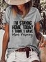 Funny I'm Staying Home Today I Think I Have Mood Poisoning Letter Casual Short Sleeve T-Shirt