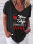 Wine Funny Saying Print V-neck T-shirt