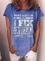 That's What I Do I Fix Stuff And I Know Things Funny Saying Sweet T-Shirt