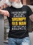 Men's Never Dreamed A Grumpy Old Man Casual Loose Cotton T-Shirt