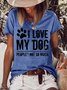 Women Funny I Love My Dog Animal Casual T-Shirt