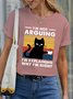 Women I'm Not Arguing I'm Just Explaining Why I'm Right Cat  Cotton Loose T-Shirt