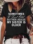 Womens Funny Sister Letters Crew Neck T-Shirt
