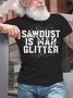 Womens Saw Dust Is Man Glitter Text Letters Crew Neck T-Shirt