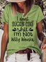 Womens I Don't Sugar Coat Casual T-Shirt