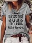 Womens I Don't Sugar Coat Casual T-Shirt