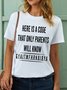 Women Funny Here is a code that only parents will know gyaitmfhrnbibya Simple Loose Crew Neck T-Shirt