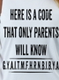 Women Funny Here is a code that only parents will know gyaitmfhrnbibya Simple Loose Crew Neck T-Shirt