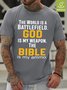 The World Is A Battlefield God Is My Weapon Bible Is My Ammo  Waterproof Oilproof And Stainproof Fabric Men's T-Shirt